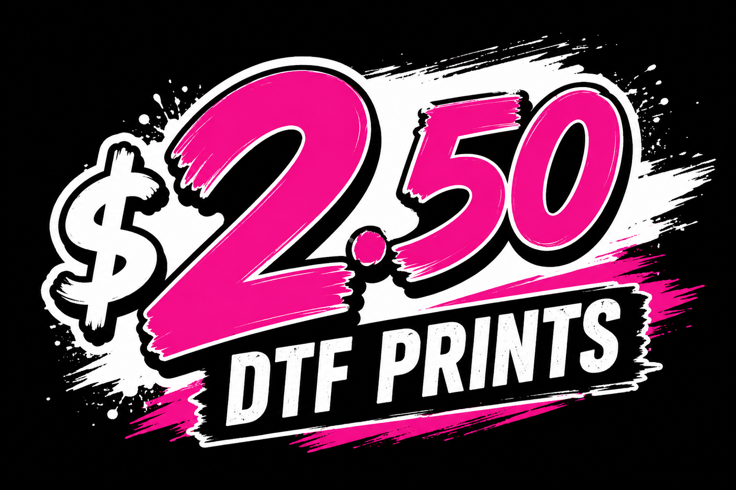 $2.50 DTF Prints